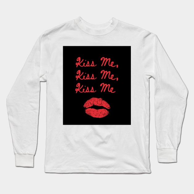 Kiss Me Kiss Me Kiss Me Print Black Long Sleeve T-Shirt by madiwestdal